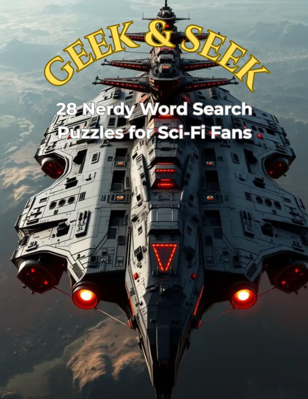 Geek & Seek: Sci-Fi Word Search: 28 Nerdy Word Search Puzzles for Sci-Fi Fans, Gamers, and Space Lovers