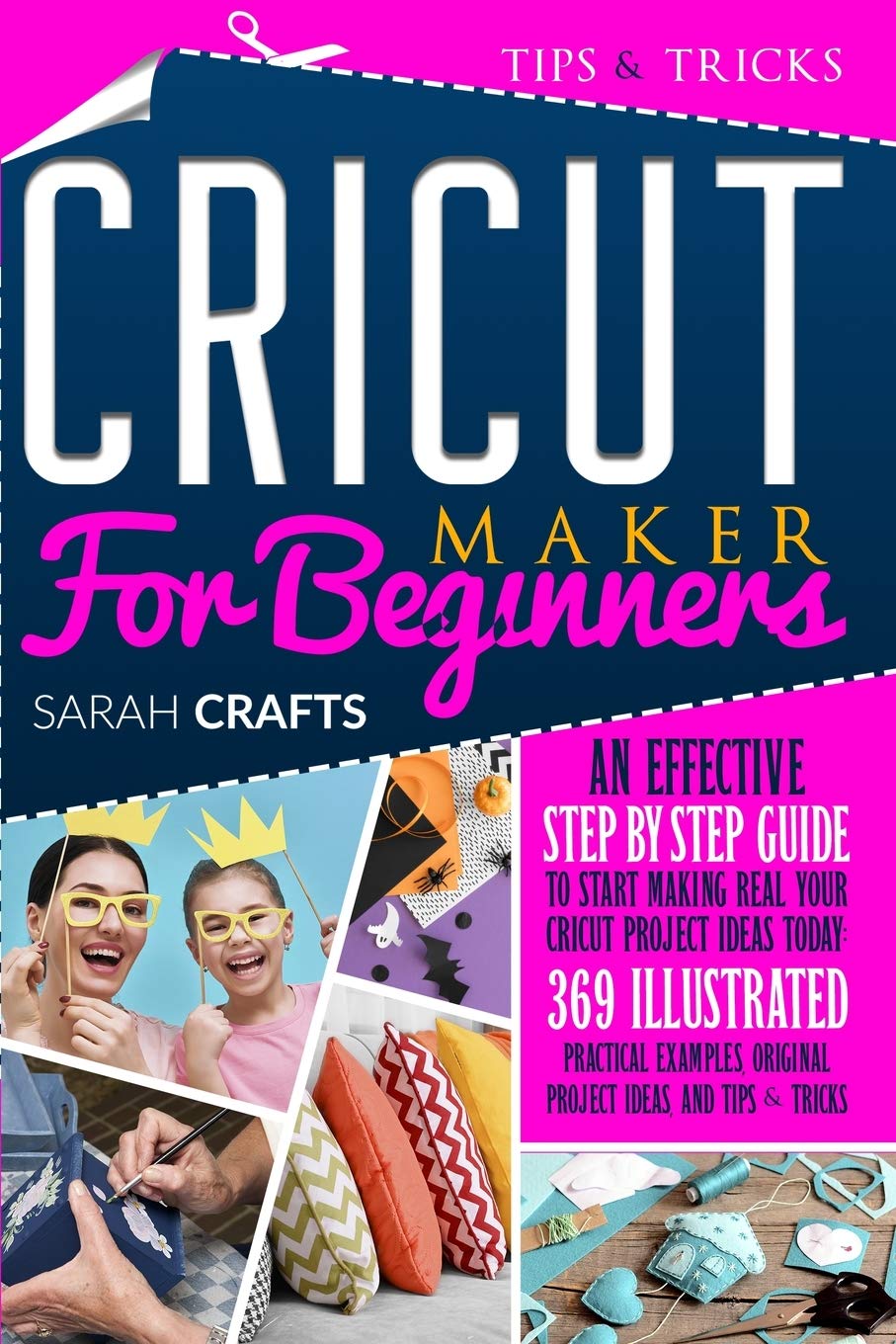 Buy Cricut Maker For Beginners An Effective Stepbystep Guide to