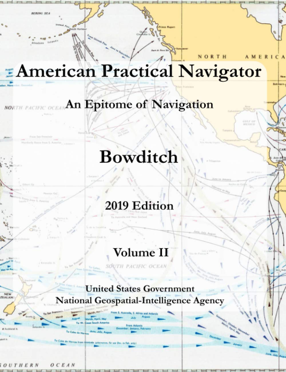 American Practical Navigator An Epitome of Navigation Bowditch 2019 Edition Volume II