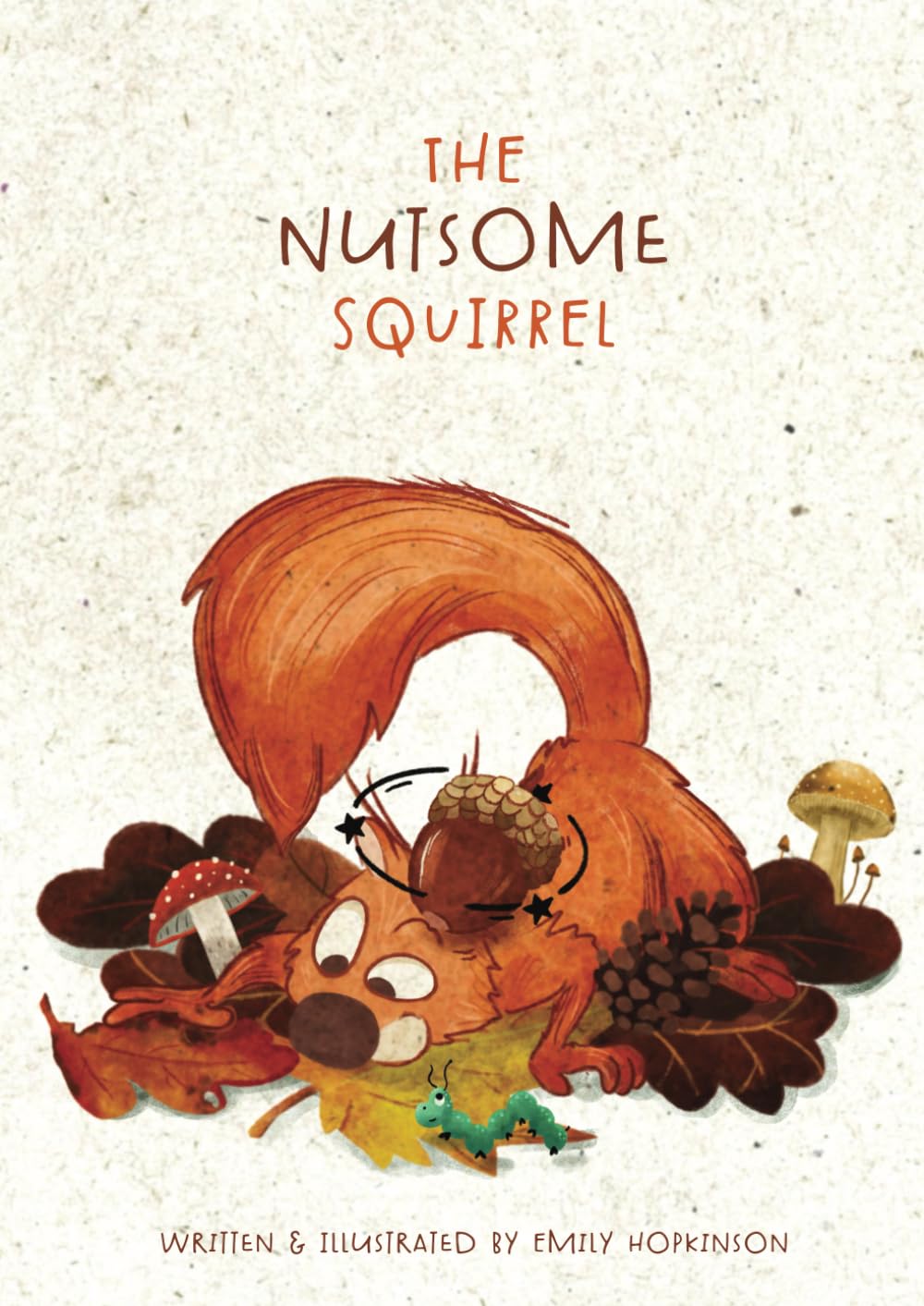 The Nutsome Squirrel: Life cycle of a tree, with a little help from a squirrel