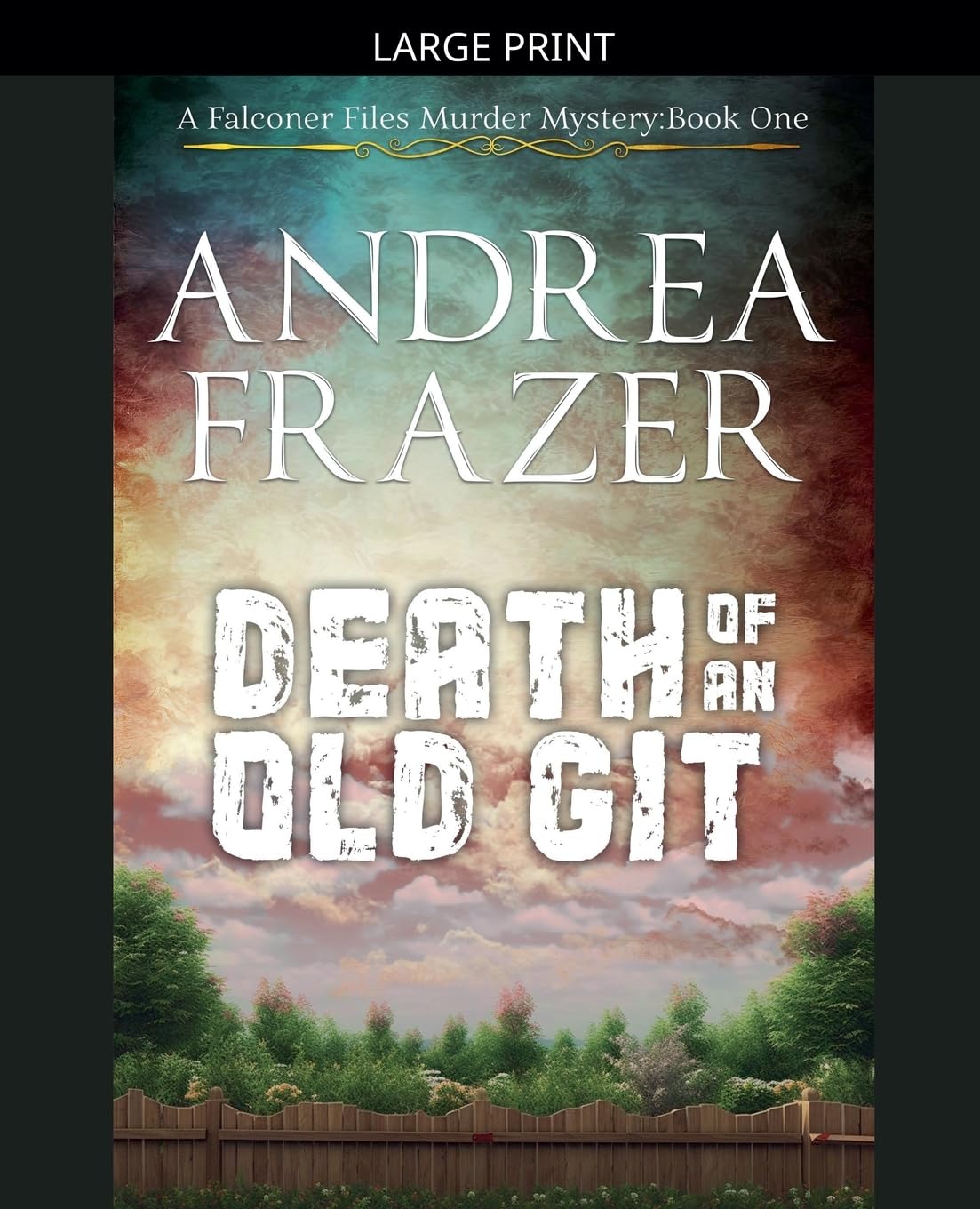 Death of an Old Git: 1 (The Falconer Files Murder Mysteries)