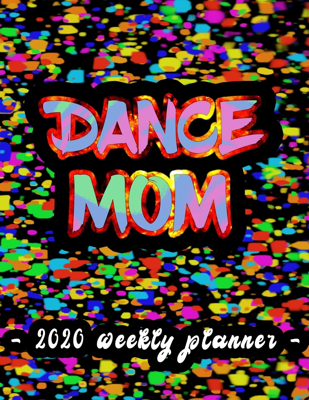 Dance Mom: Retro Weekly Personal Organizer, Motivational Planner and Calendar Tracker Scheduler
