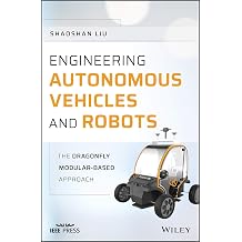 Engineering Autonomous Vehicles and Robots The DragonFly Modular-based Approach IEEE Press