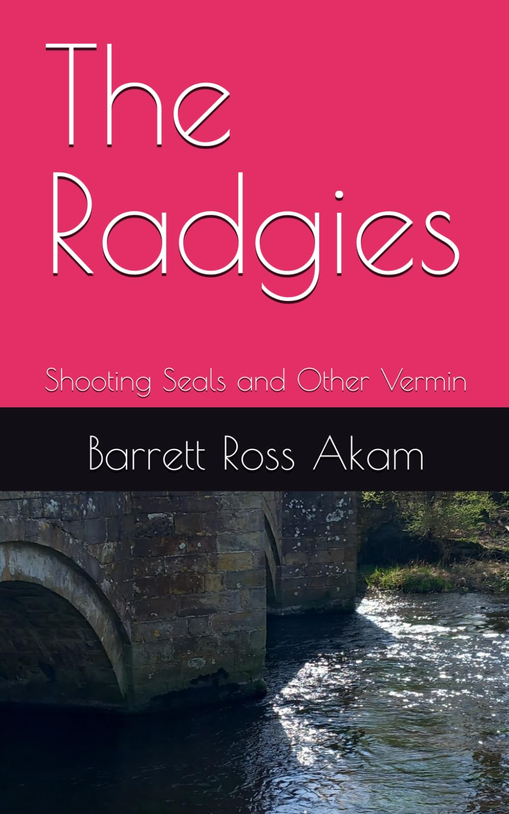 The Radgies: Shooting Seals and Other Vermin