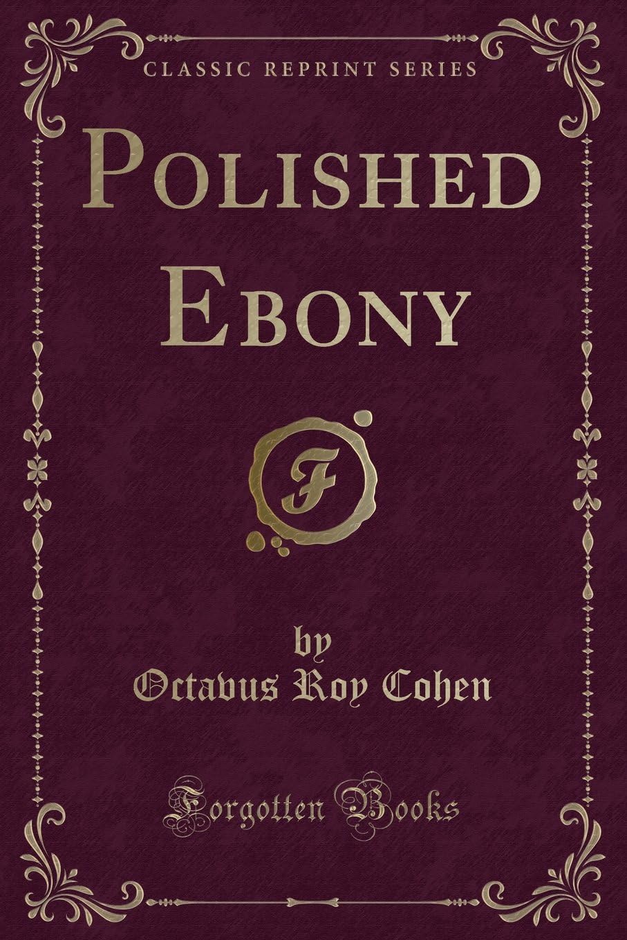 Polished Ebony (Classic Reprint)