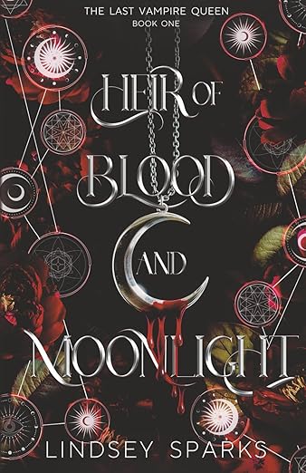 Heir of Blood and Moonlight: A Why Choose Vampire Romance (The Last Vampire Queen)