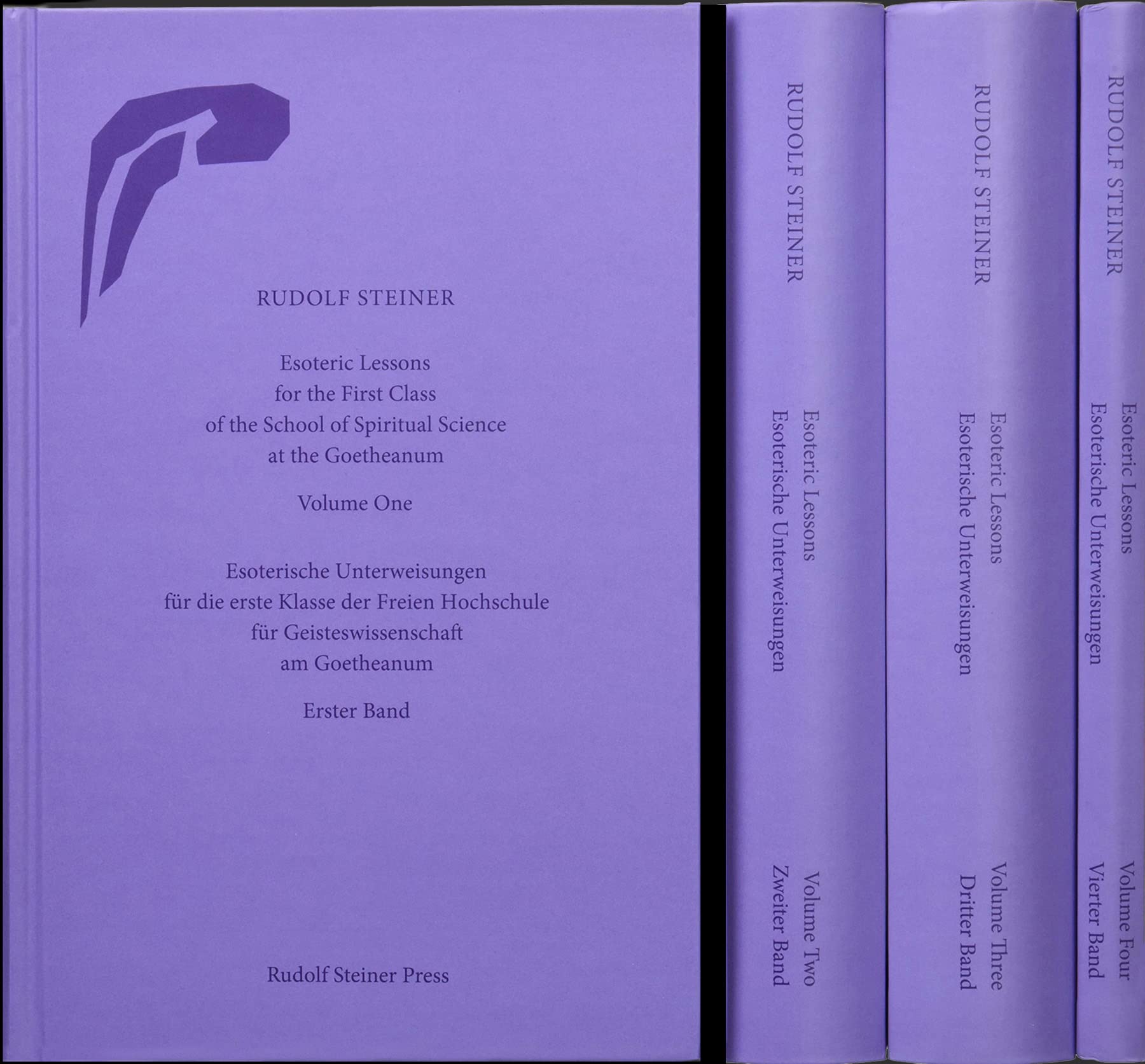 Esoteric Lessons for the First Class of the School of Spiritual Science at the Goetheanum: Volumes One to Four: 270 (Collected Works of Rudolf Steiner)
