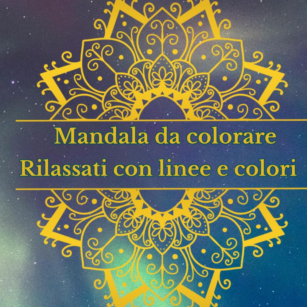 50 Mandala da colorare: Rilassati con linee e colori