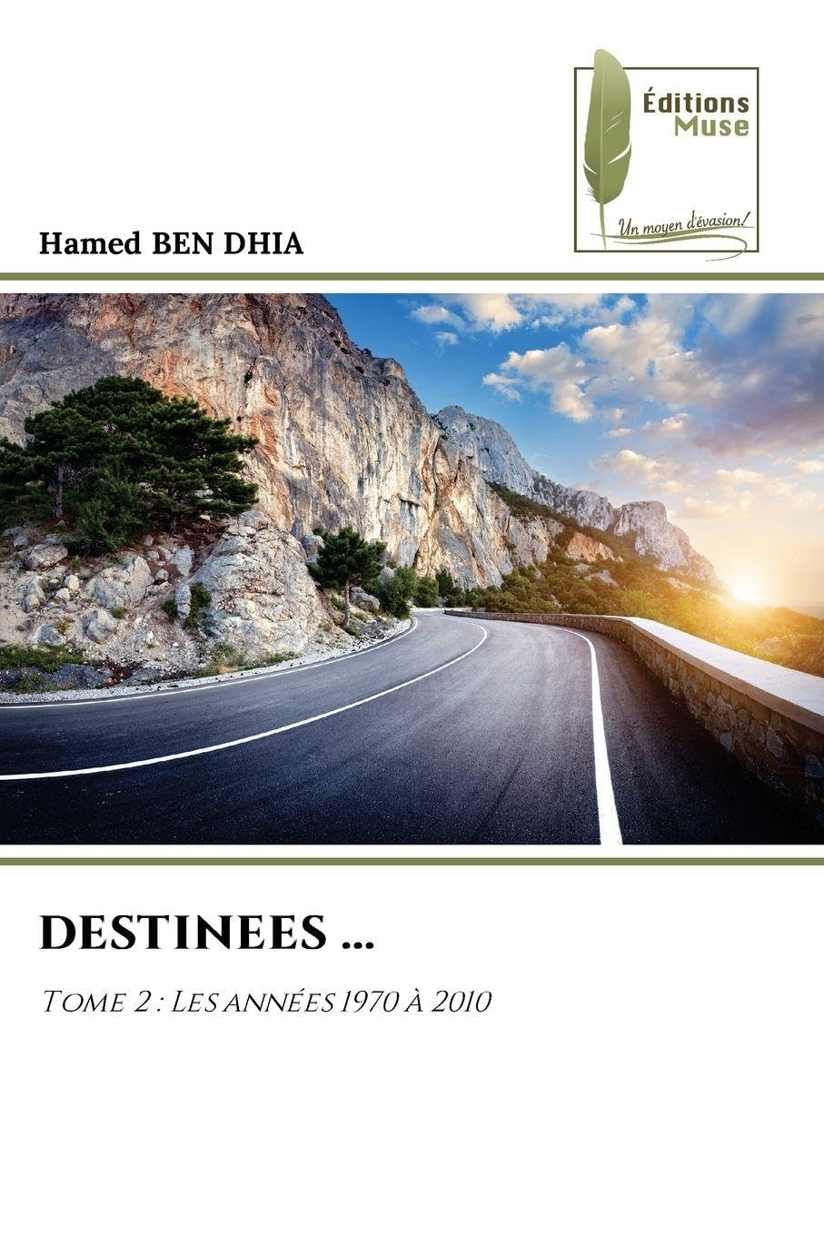 Destinees ...: Tome 2 : Les années 1970 à 2010