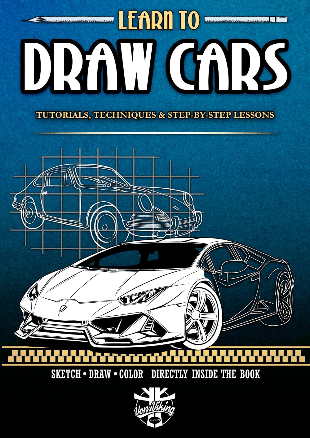 Learn To Draw Cars: Tutorials, Techniques & Step-by-Step Lessons to help YOU Master the Art of Drawing Cars.