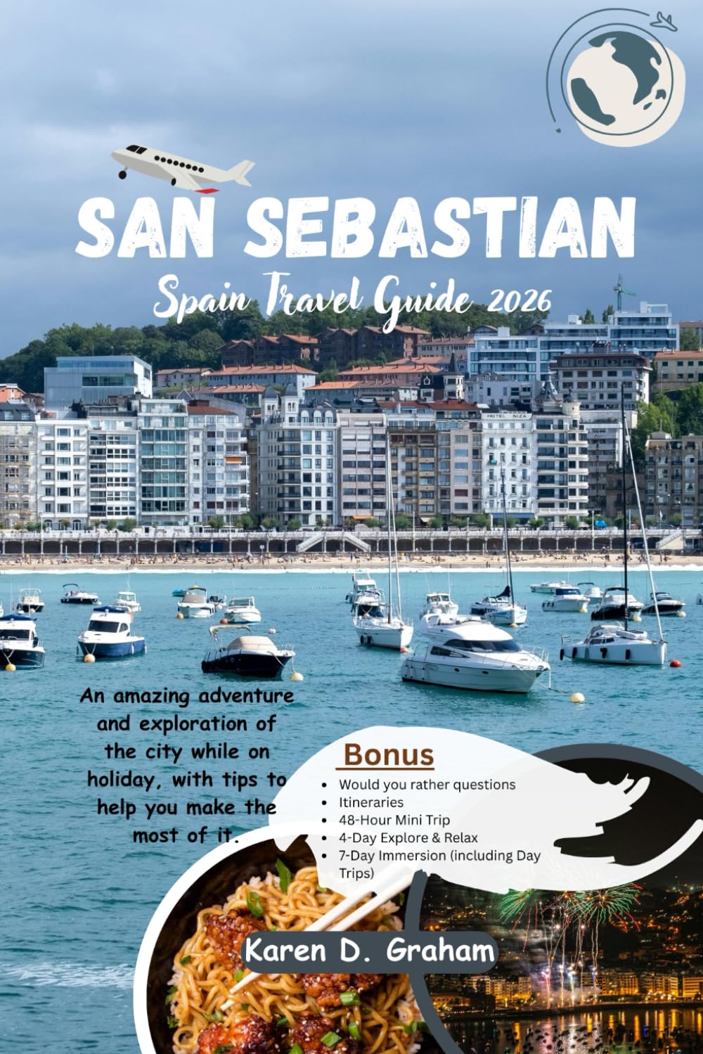 San Sebastián Spain Travel Guide 2026: An amazing adventure and exploration of the city while on holiday, with tips to help you make the most of it.