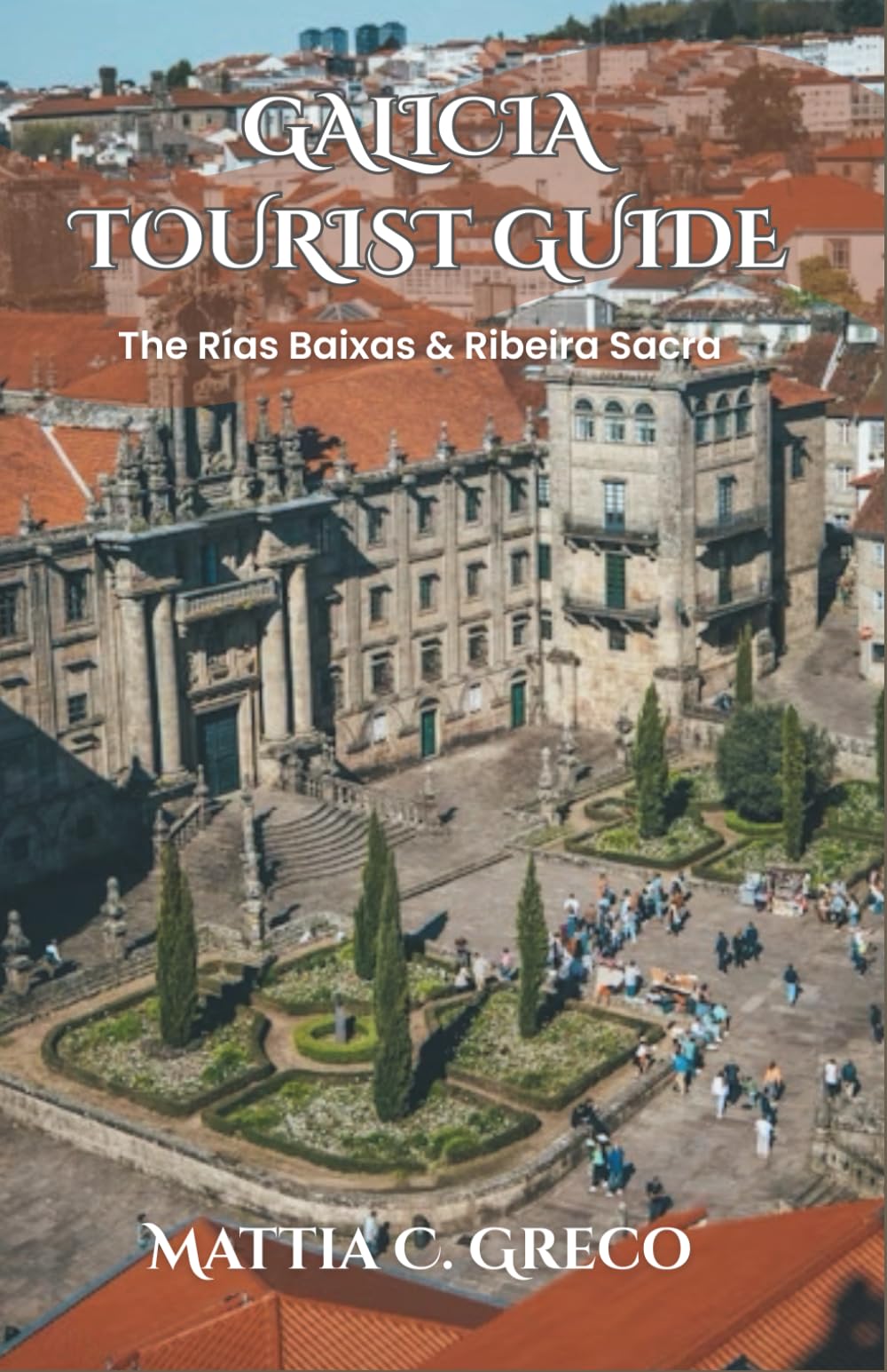 GALICIA TOURIST GUIDE: The Rías Baixas & Ribeira Sacra