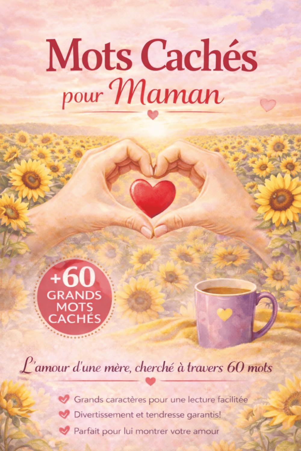 Mots cachés pour maman: 60 grilles de mots cachés, 140 pages de détente à offrir à maman. 6 thèmes variés, une citation à chaque page, un espace pour ... et un cadeau parfait pour la fête des Mères