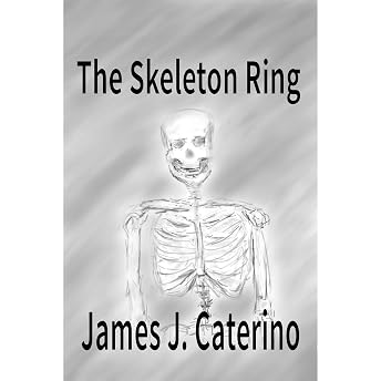 The Skeleton Ring Audiobook by James J. Caterino episode artwork