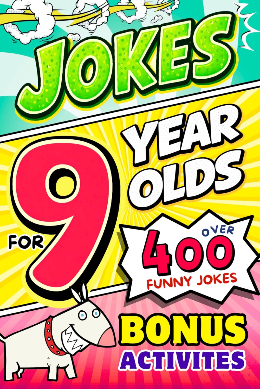 Joke Book for 9 Year Olds: A Hilarious Gag Joke Book for Kids with Tons of Clever Jokes, Riddles, & Knock-Knocks | Perfect Birthday & Holiday Gift for 9 Year Olds (Funny Joke Book For Kids)