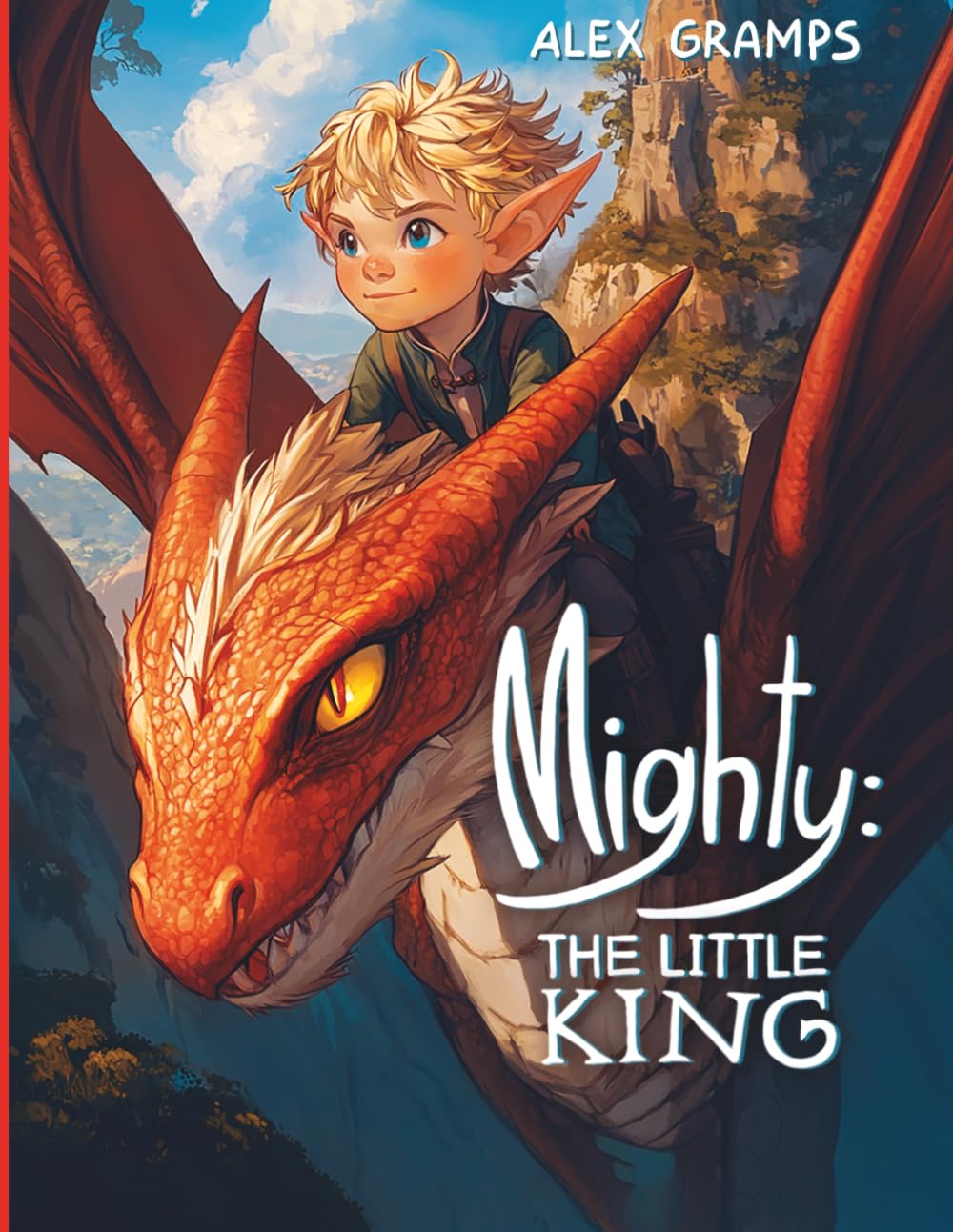 Mighty: The Little King: An Adventure Chapter Book for Kids Ages 7-10
