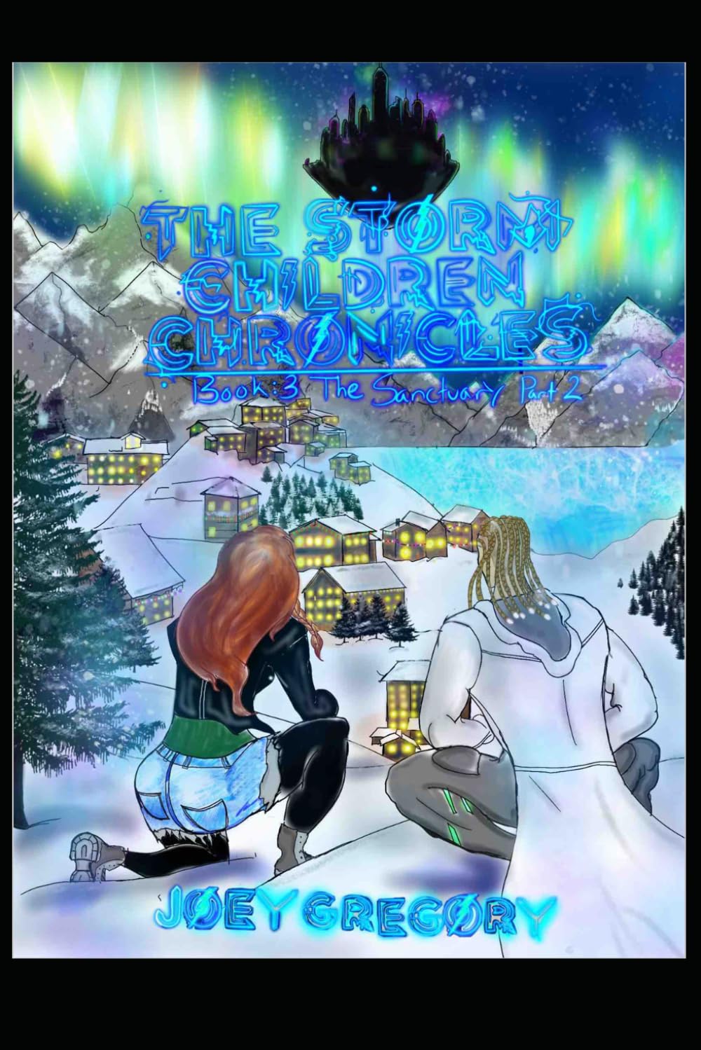 The Storm Children Chronicles Book 3: The Sanctuary Part 2