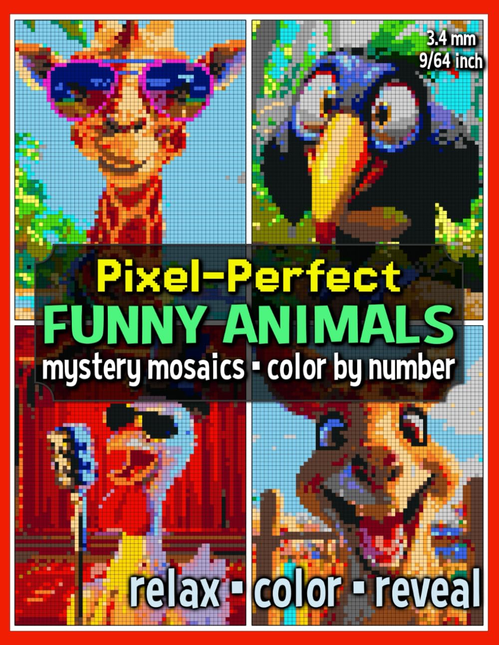 Pixel-Perfect Funny Animals Mystery Mosaics Color by Number: Pixel Art Coloring Book for Adults and Teens (Mystery Mosaic Coloring Books)