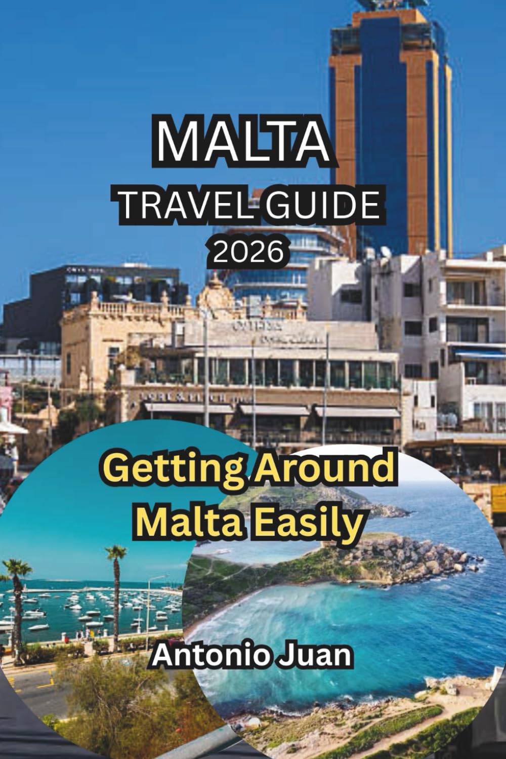 MALTA TRAVEL GUIDE 2026: Getting Around Malta Easily