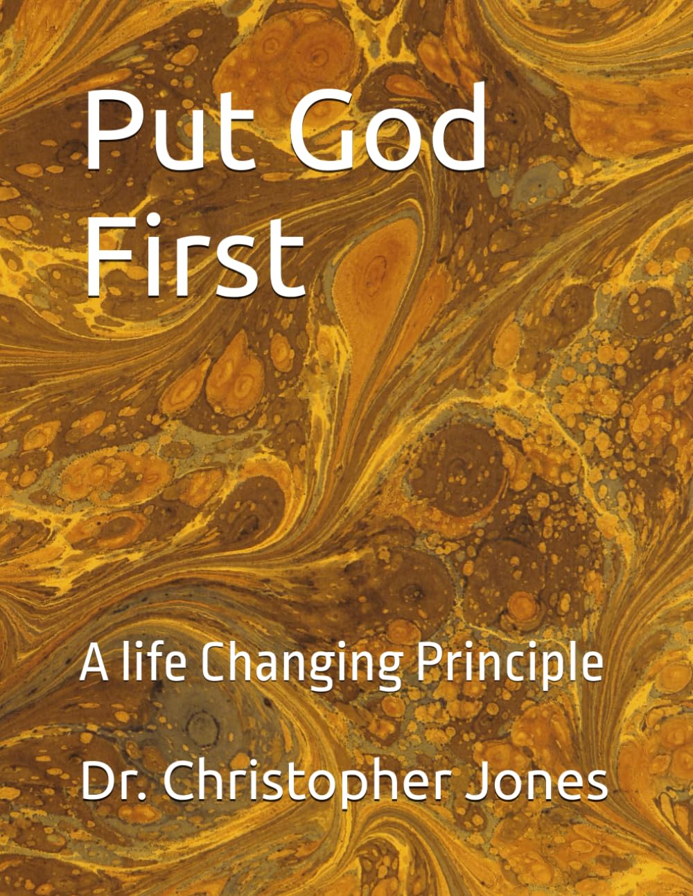 Put God First: A life Changing Principle