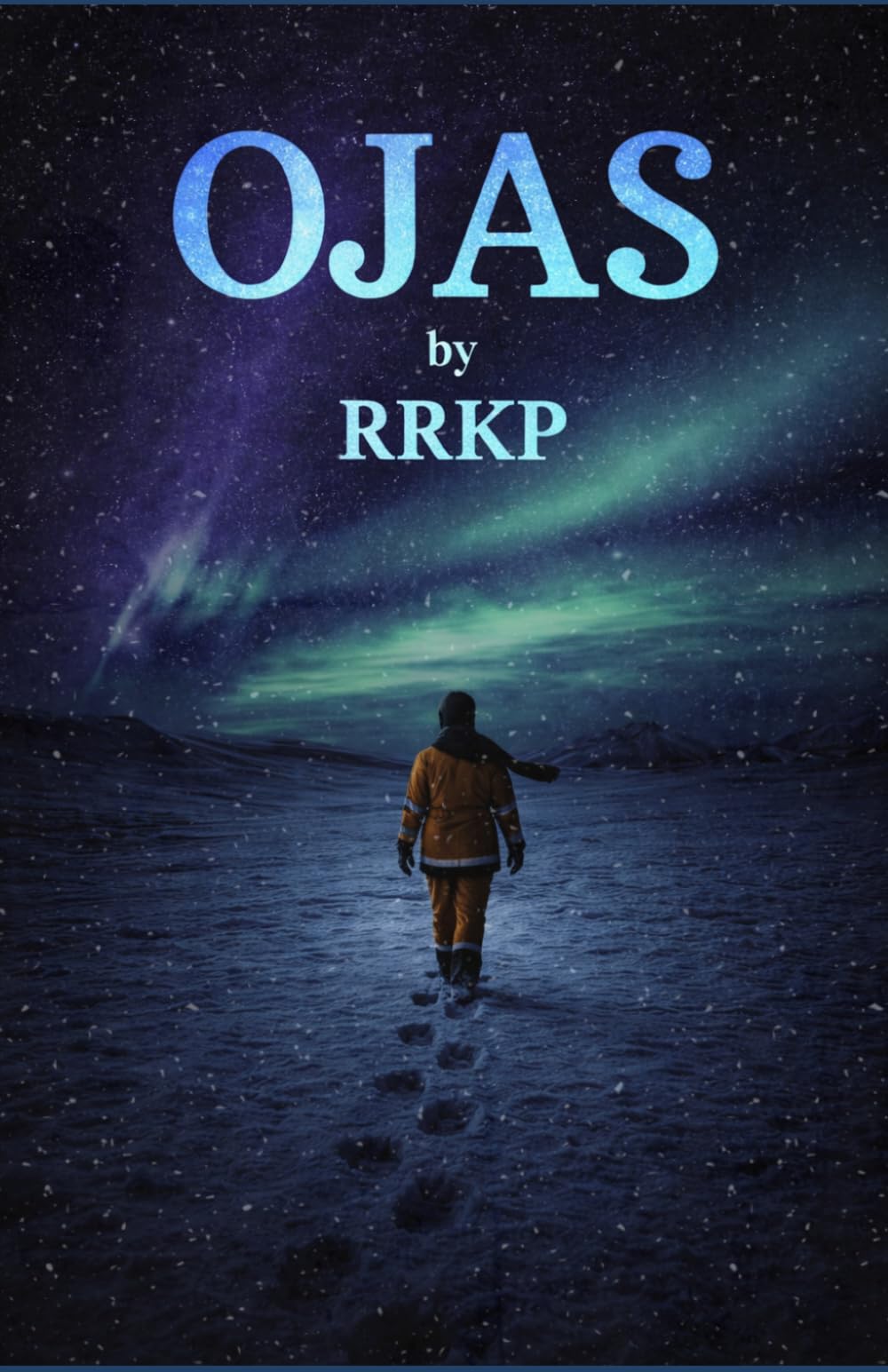 OJAS: A Science Fiction Thriller of Cosmic Energy, Love, and Hidden Truths