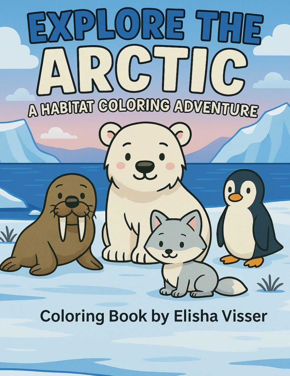 Explore The Arctic: A Habitat Coloring Adventure