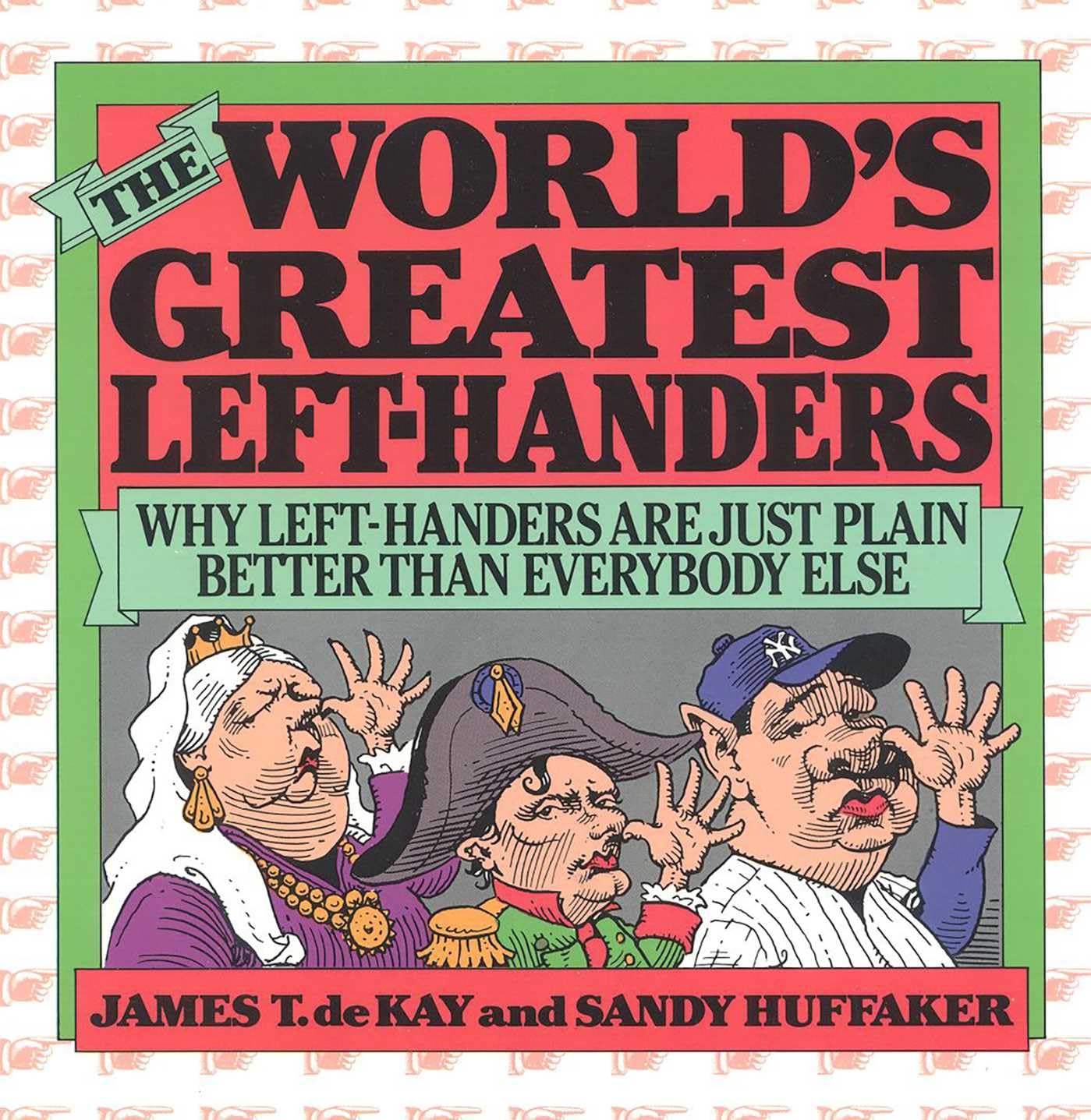 Cover of The World's Greatest Left-Handers: Why Left-Handers are Just Plain Better Than Everybody Else