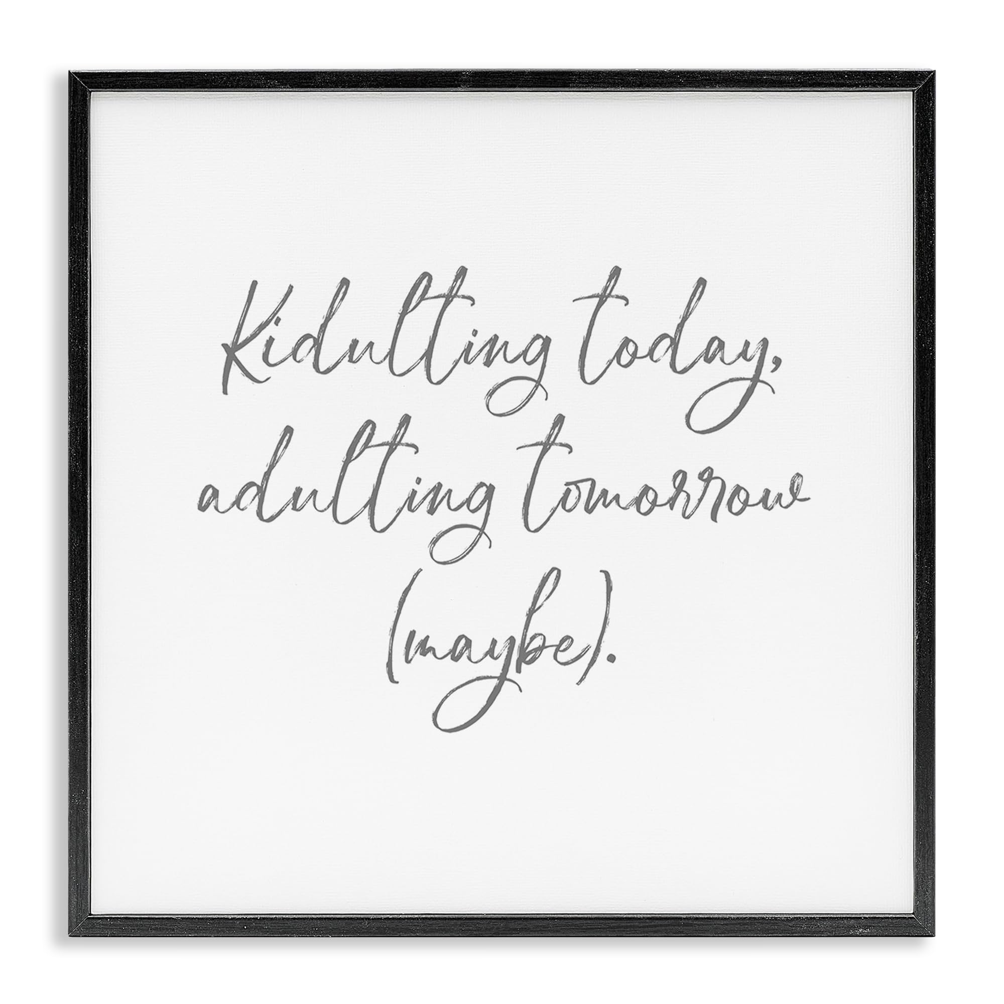 Tableau Kidulting Today contre les murs vides, cadre noir Stupell Industries 43 cm pour studio
