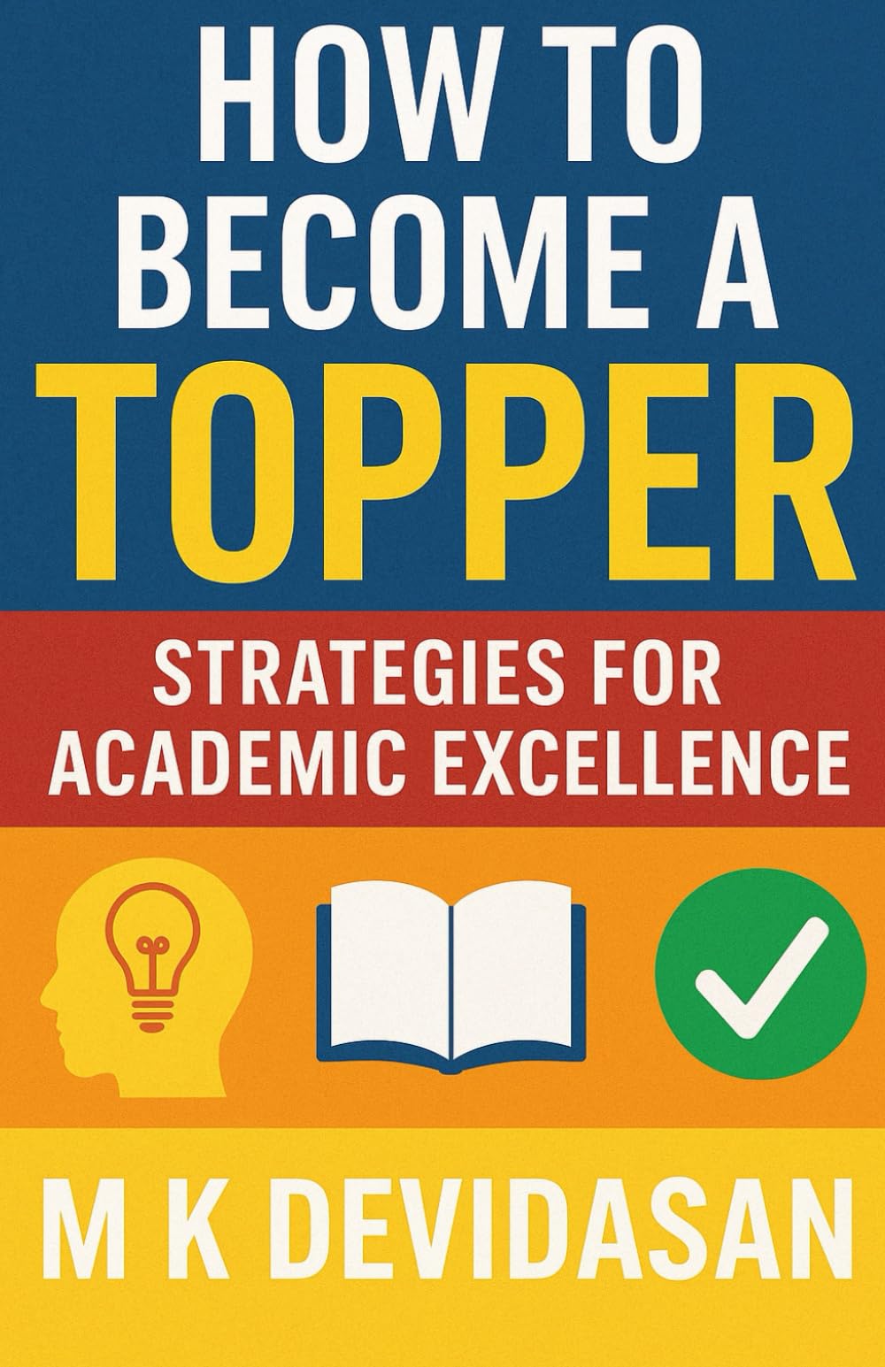 How to Become a Topper: Strategies for Academic Excellence