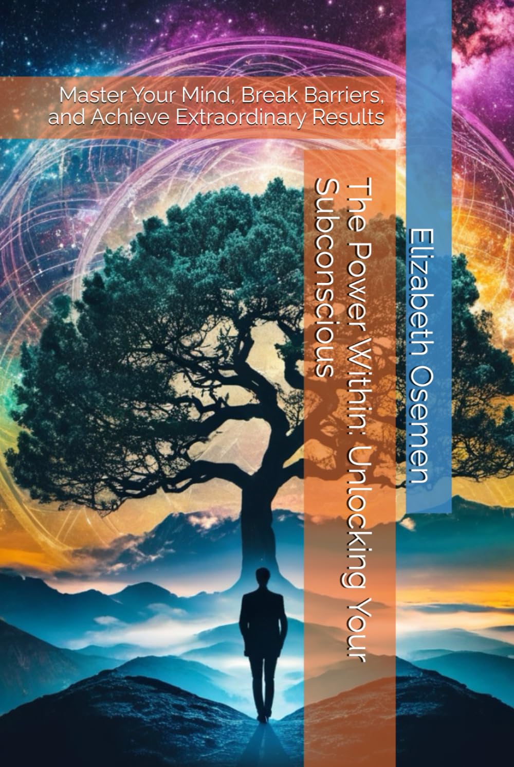 The Power Within: Unlocking Your Subconscious: Master Your Mind, Break Barriers, and Achieve Extraordinary Results