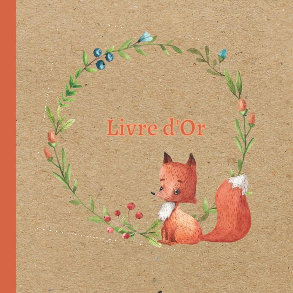 Livre d'Or renard: Baptême, baby shower, anniversaire, Bar Mitzvah pour enfant (fille et garçon). Grand format carré. 100 pages personnalisables (album photo, souvenirs, messages, voeux)