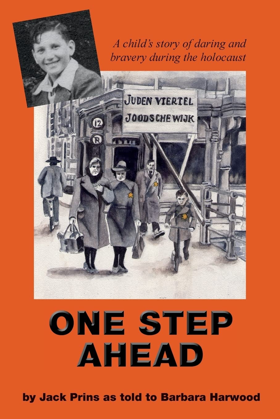 One Step Ahead: A child's story of daring and bravery during the holocaust