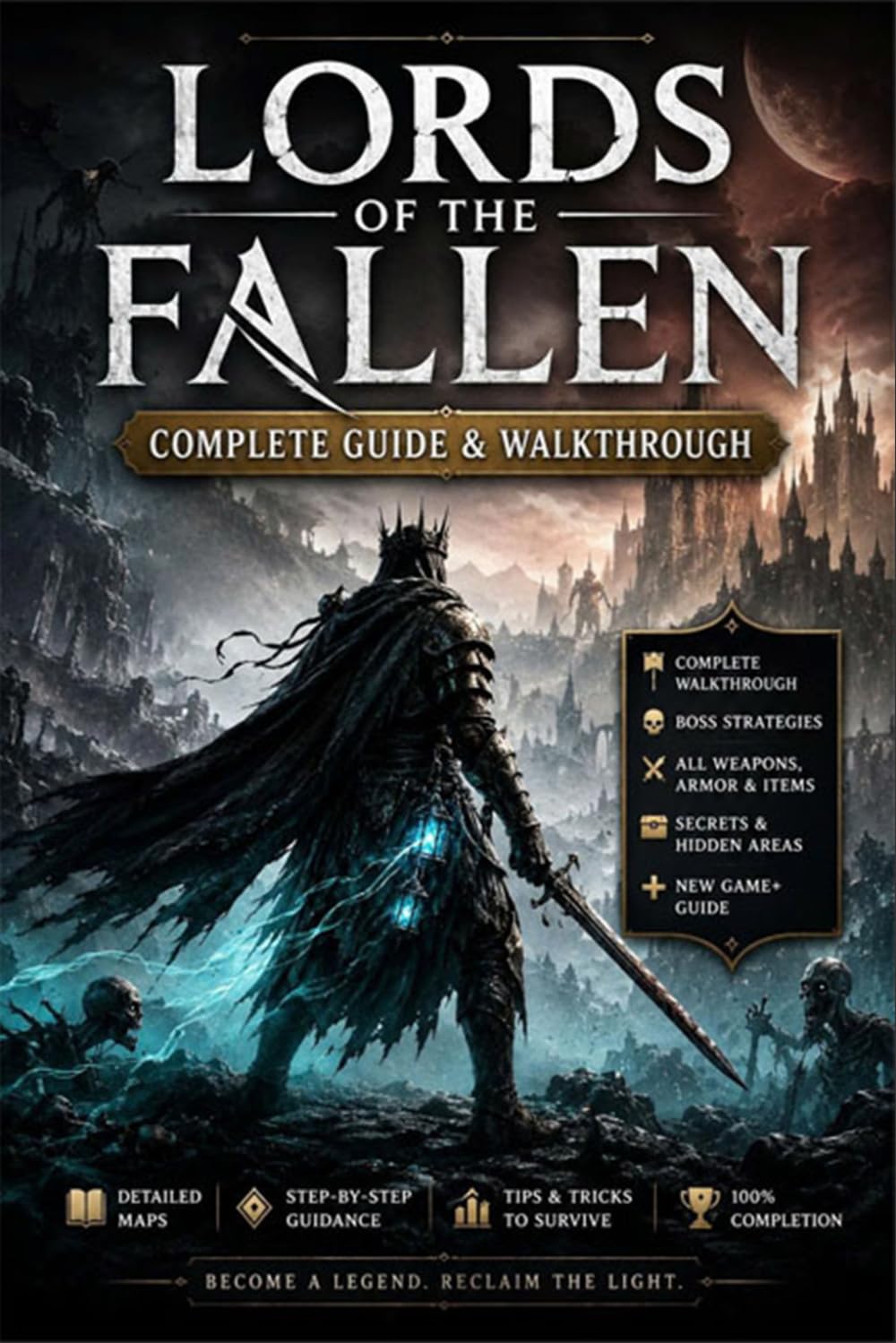 The Ultimate Lords of the Fallen complete guide & walkthrough