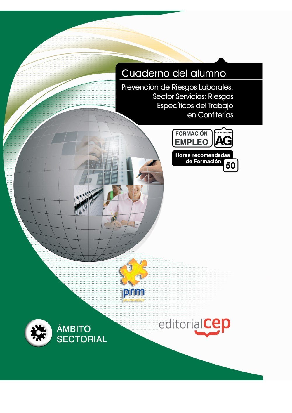 Cuaderno del Alumno Prevención de Riesgos Laborales. Sector Servicios: Riesgos Específicos del Trabajo en Confiterías. Formación para el Empleo (Colección 1402) (Spanish Edition)