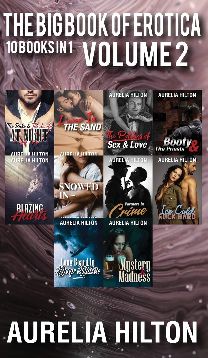 The Big Book of Erotica: 10 Books in 1: Volume 2: A Hot & Steamy Aurelia Hilton's Romance Short Novel Book 42