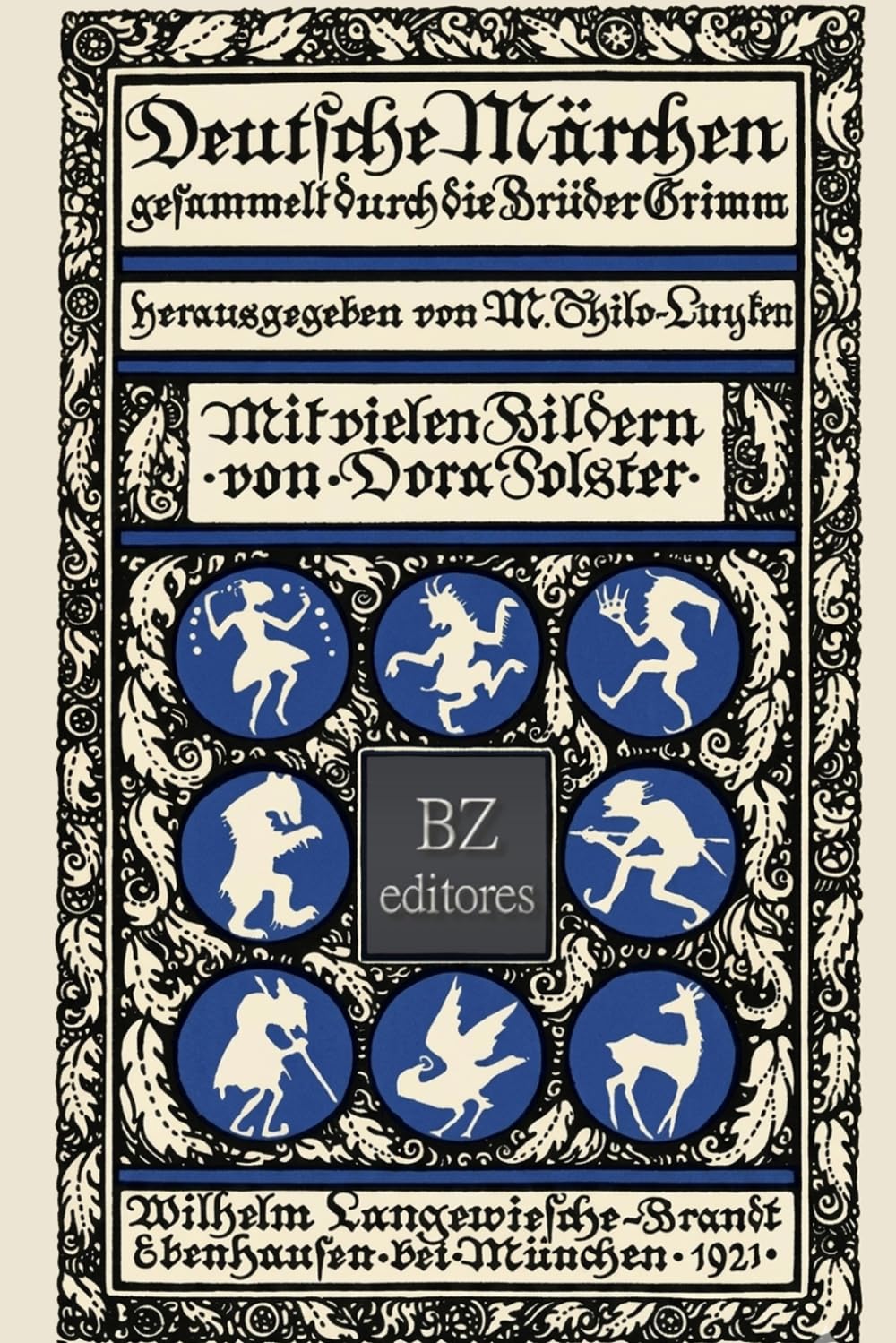 Deutsche Märchen — Illustrierte Ausgabe: Gesammelt durch die Brüder Grimm — Klassische deutsche Volksmärchen