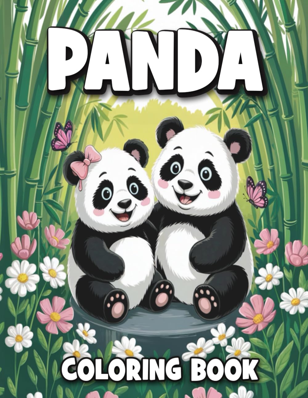 Panda Coloring Book: 50 Adorable Panda-Themed Pages to Spark Creativity and Calm for Kids, Teens, and Adults