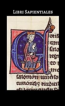 Libri Sapientiales The Wisdom Books of the Latin Vulgate The Latin Vulgate Bible Small Edition Latin Edition