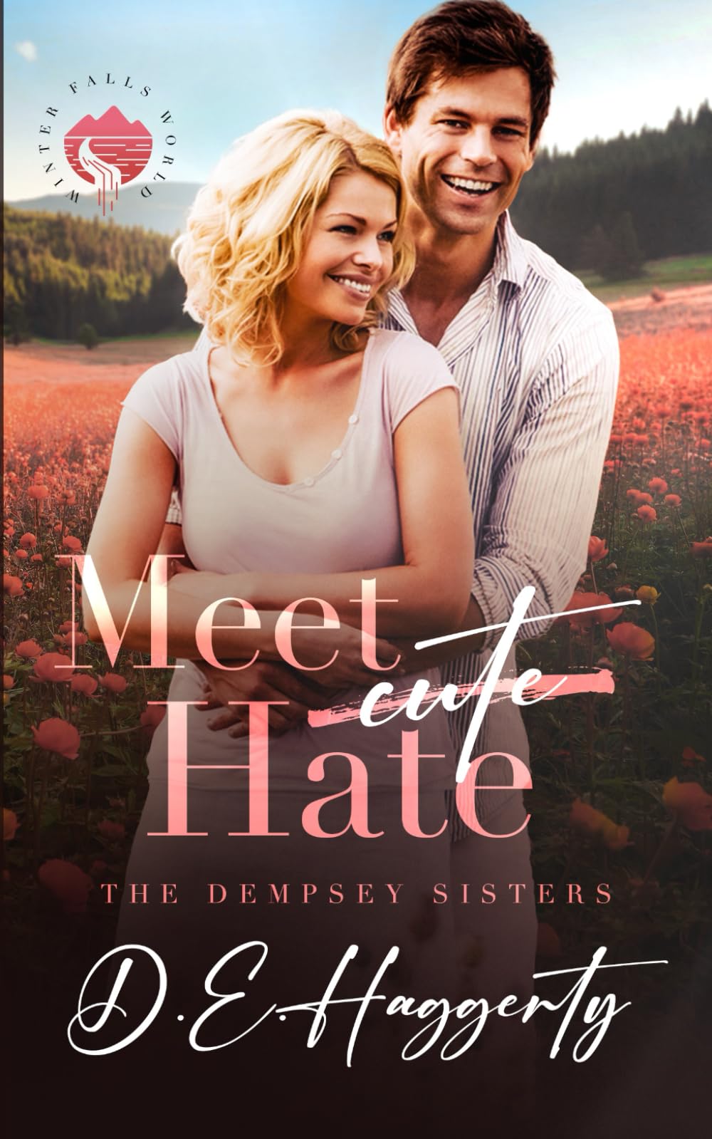 Meet Hate: an enemies to lovers small town romantic comedy (Winter Falls)