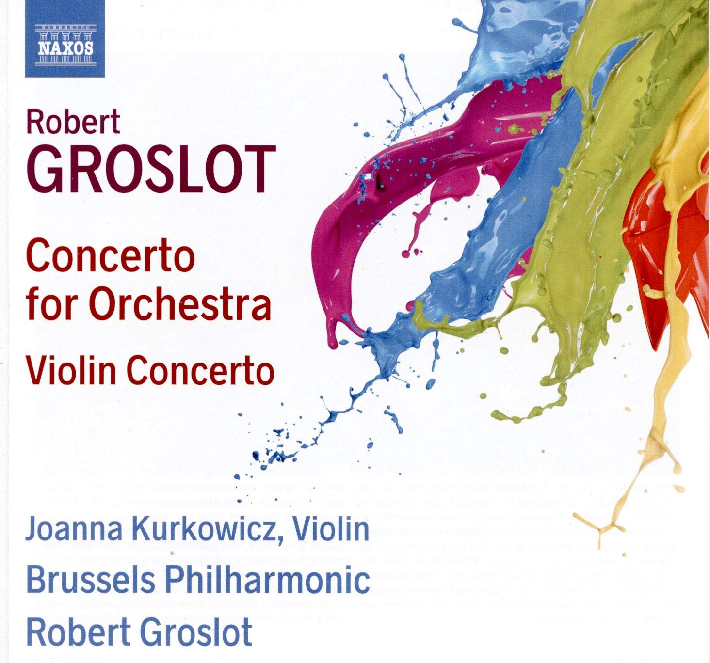Robert Groslot:Concerto for Orchestra, Violin Concerto