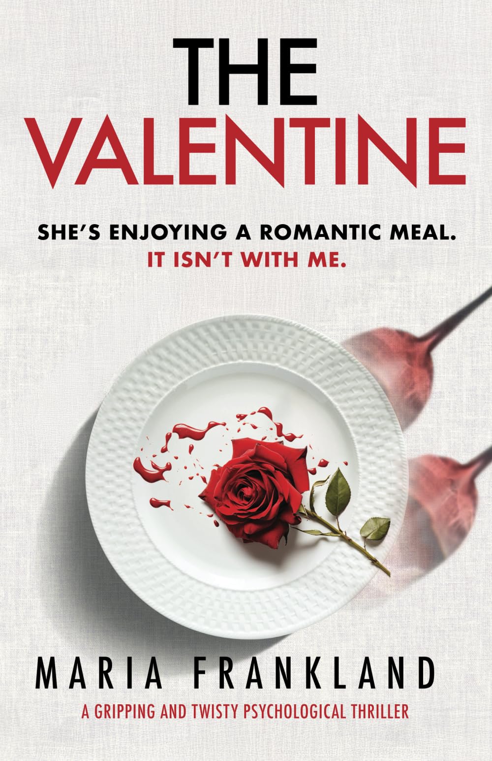 The Valentine: A Twisty and Gripping Psychological Thriller