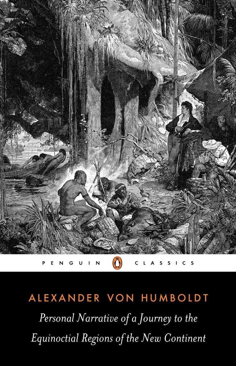 Personal Narrative of a Journey to the Equinoctial Regions of the New Continent: Abridged Edition (Penguin Classics)