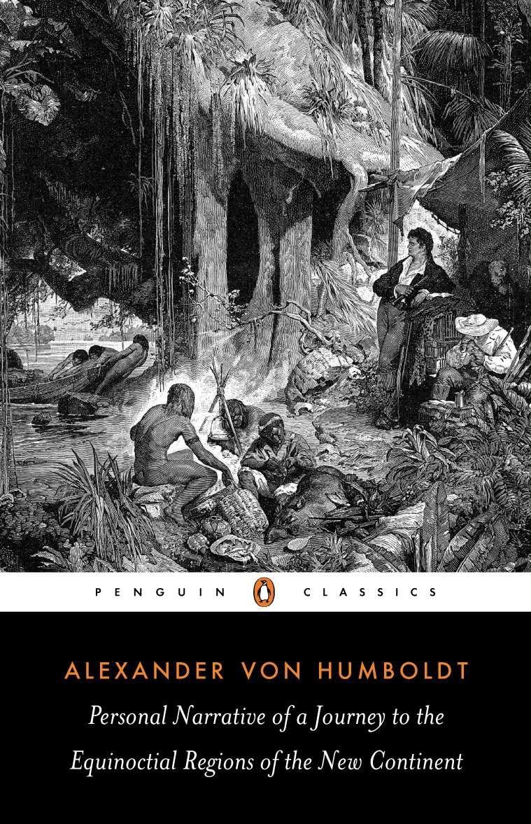 Personal Narrative of a Journey to the Equinoctial Regions of the New Continent: Abridged Edition (Penguin Classics)