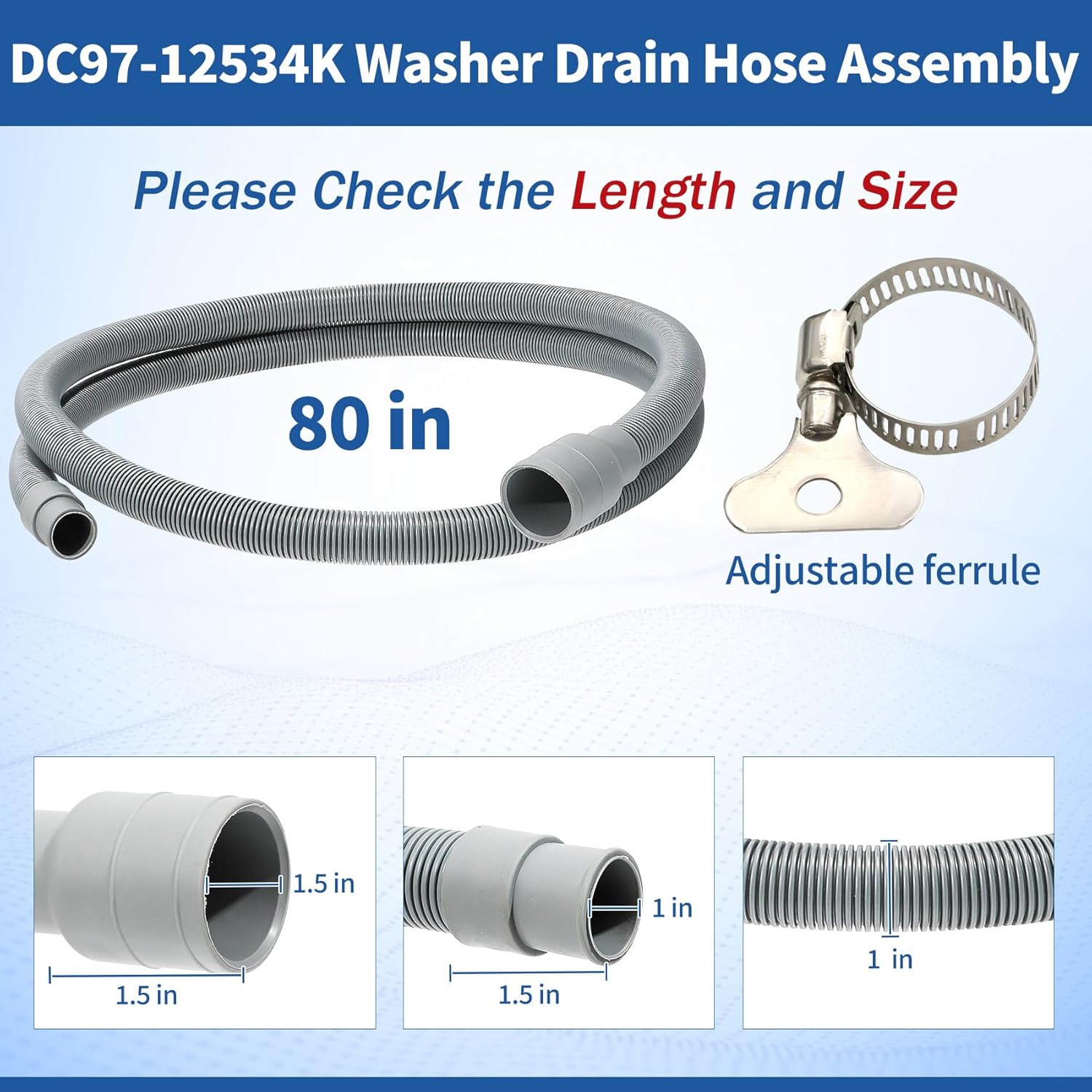 80" DC97-12534K Washer Drain Hose Assembly Compatible with Samsung WF36J4000AW WV60M9900AV. 1.5" Connection DC97-12534K Washing Machine Drain Hose Kit replace DC97-20150A Replacement