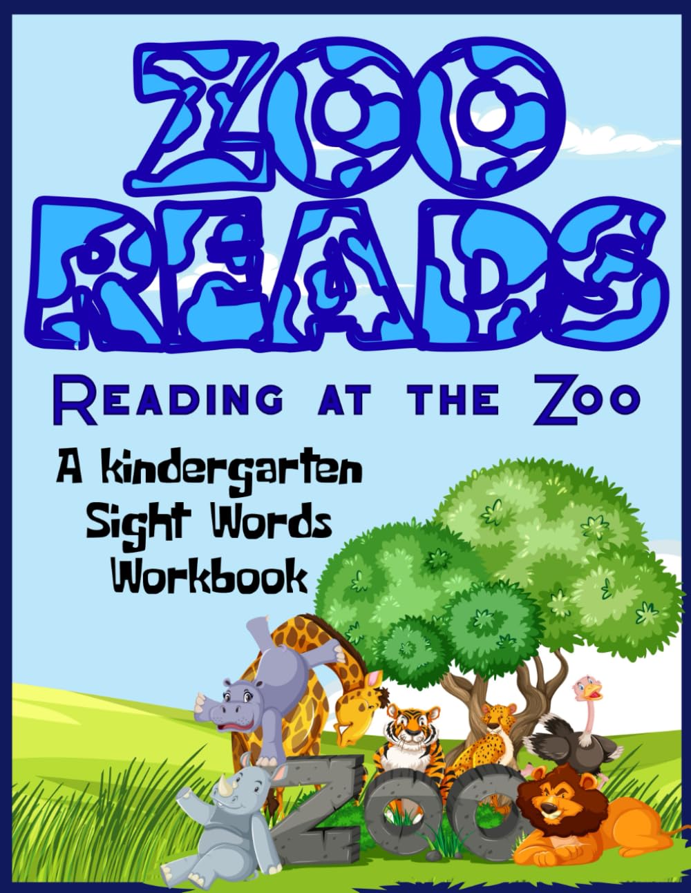 Zoo Reads: A kindergarten Sight Words Workbook: Reading at the Zoo