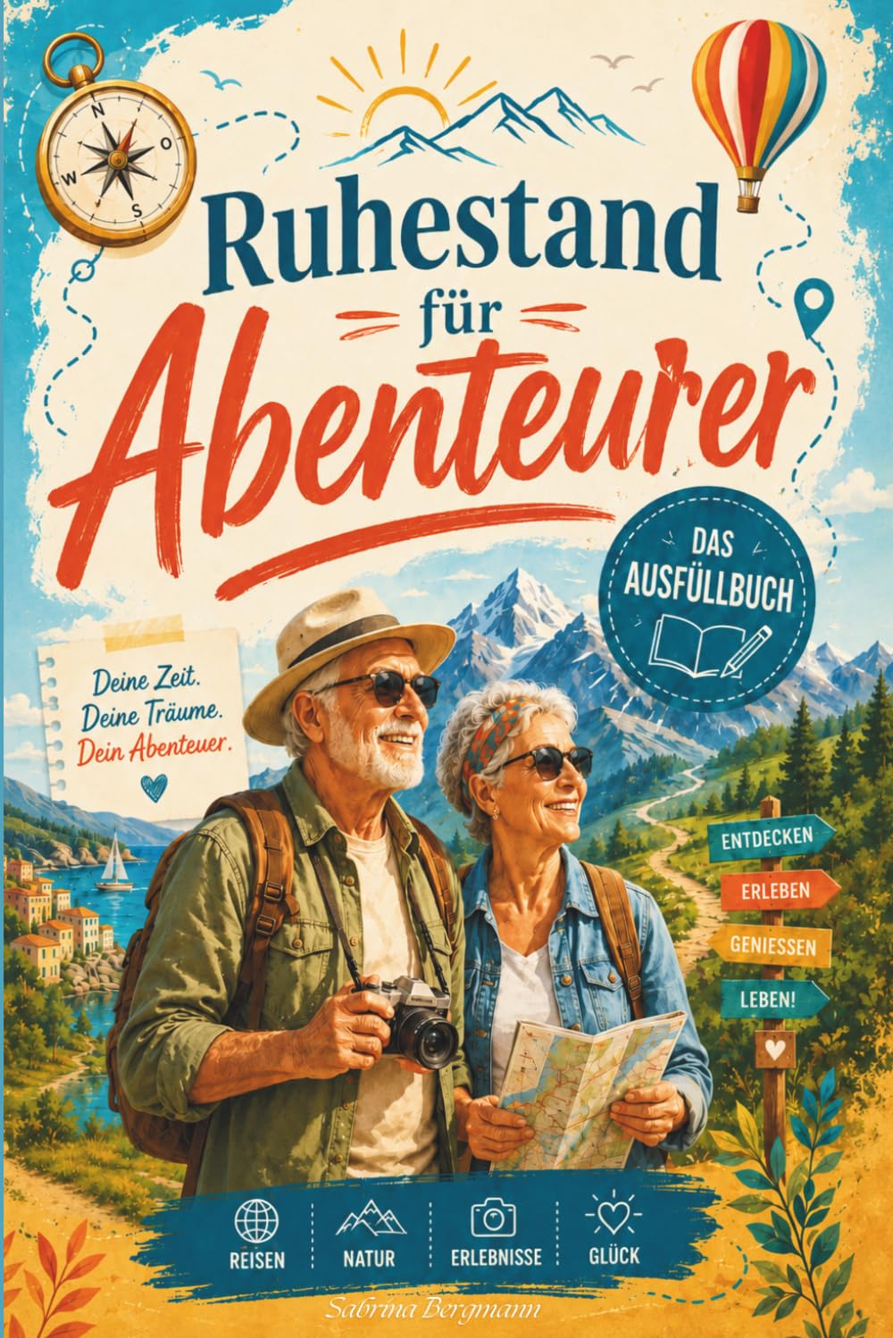 Ruhestand für Abenteurer: Ein Ausfüllbuch für Rentner mit besonderen Orten in Deutschland