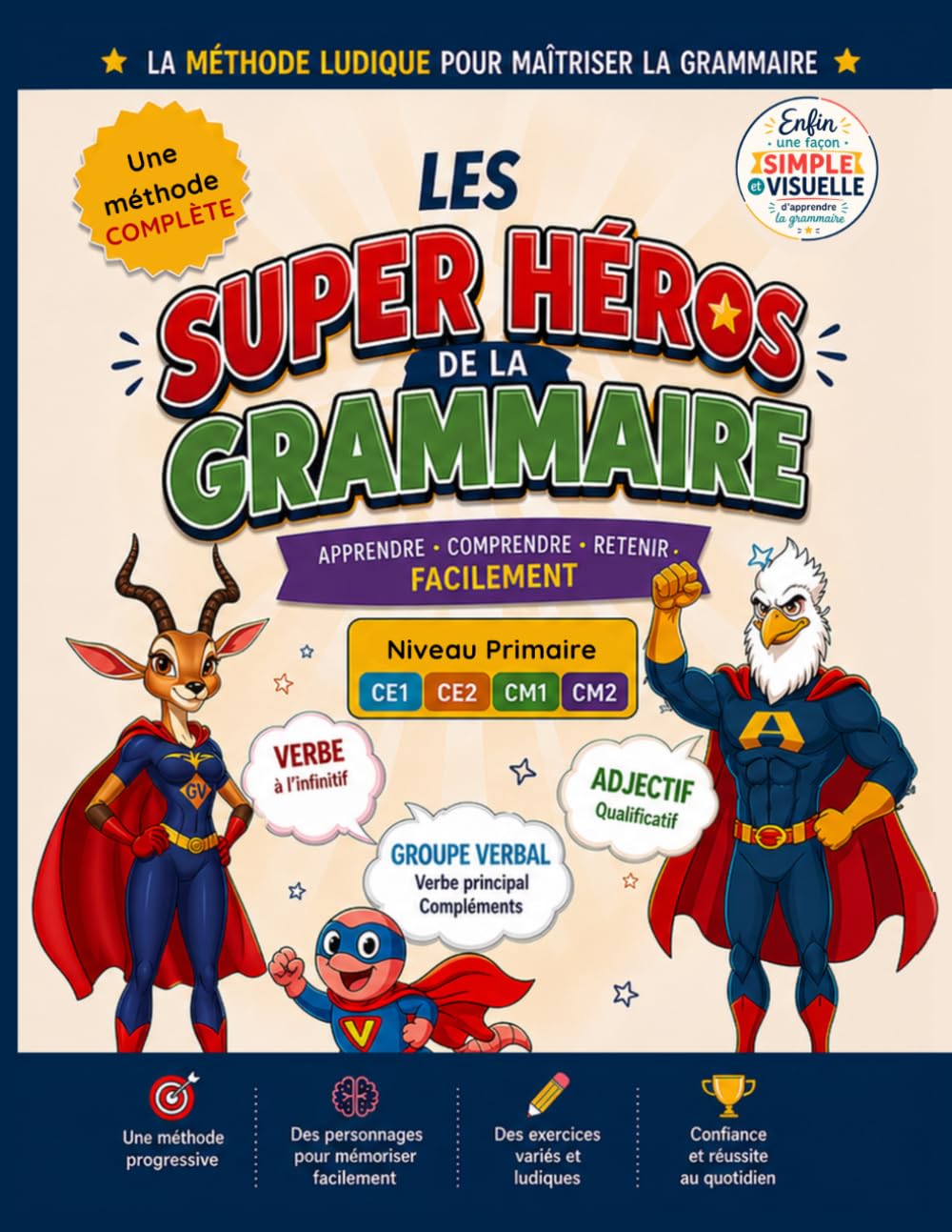 Les Super-Héros de la Grammaire: Leçons illustrées & exercices ludiques CE1-CM2 — 7 aventures pour maîtriser la grammaire et reprendre confiance