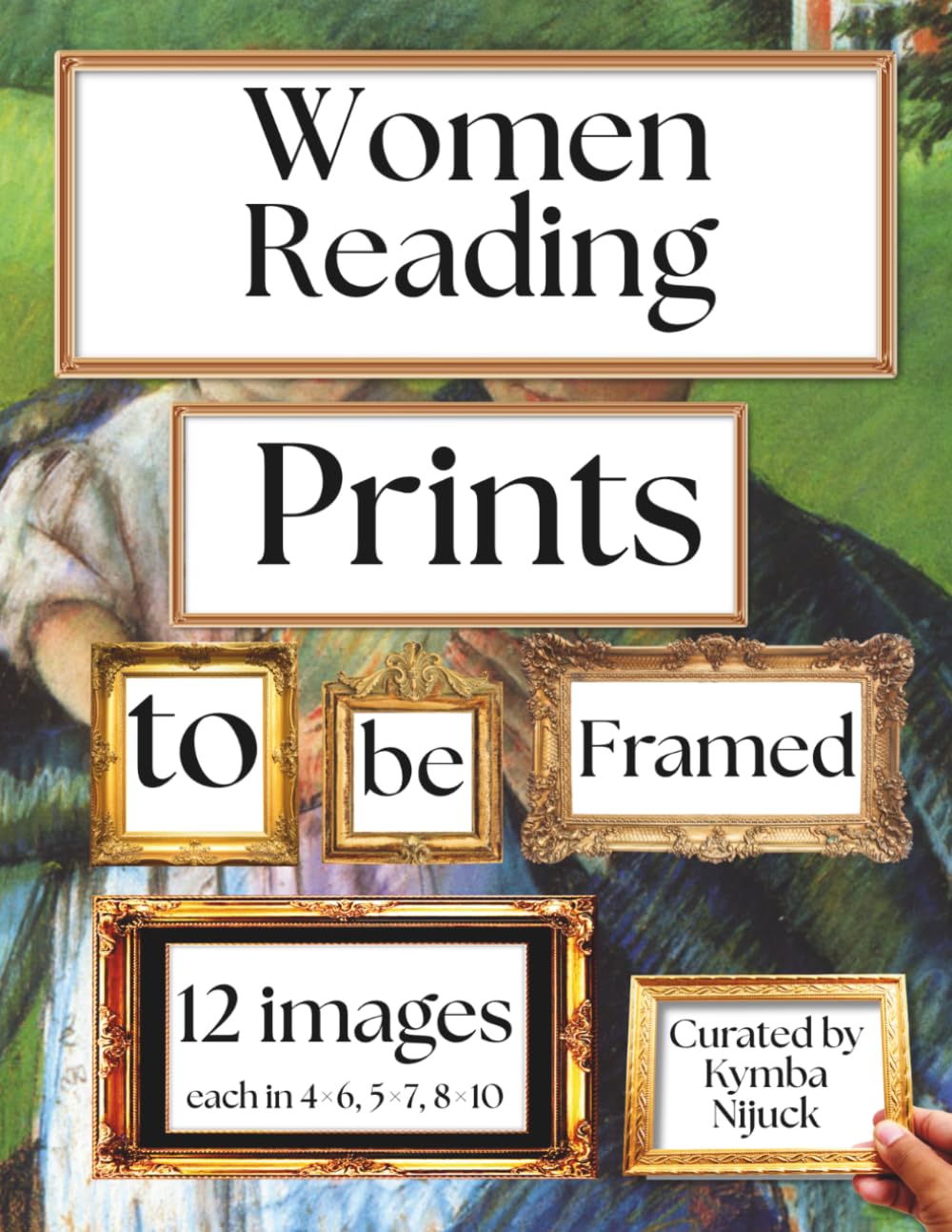 Women Reading Prints to Be Framed: A Curated Set of 12 Vintage Images, Each Included in Standard 8x10, 5x7, and 4x6 Sizes
