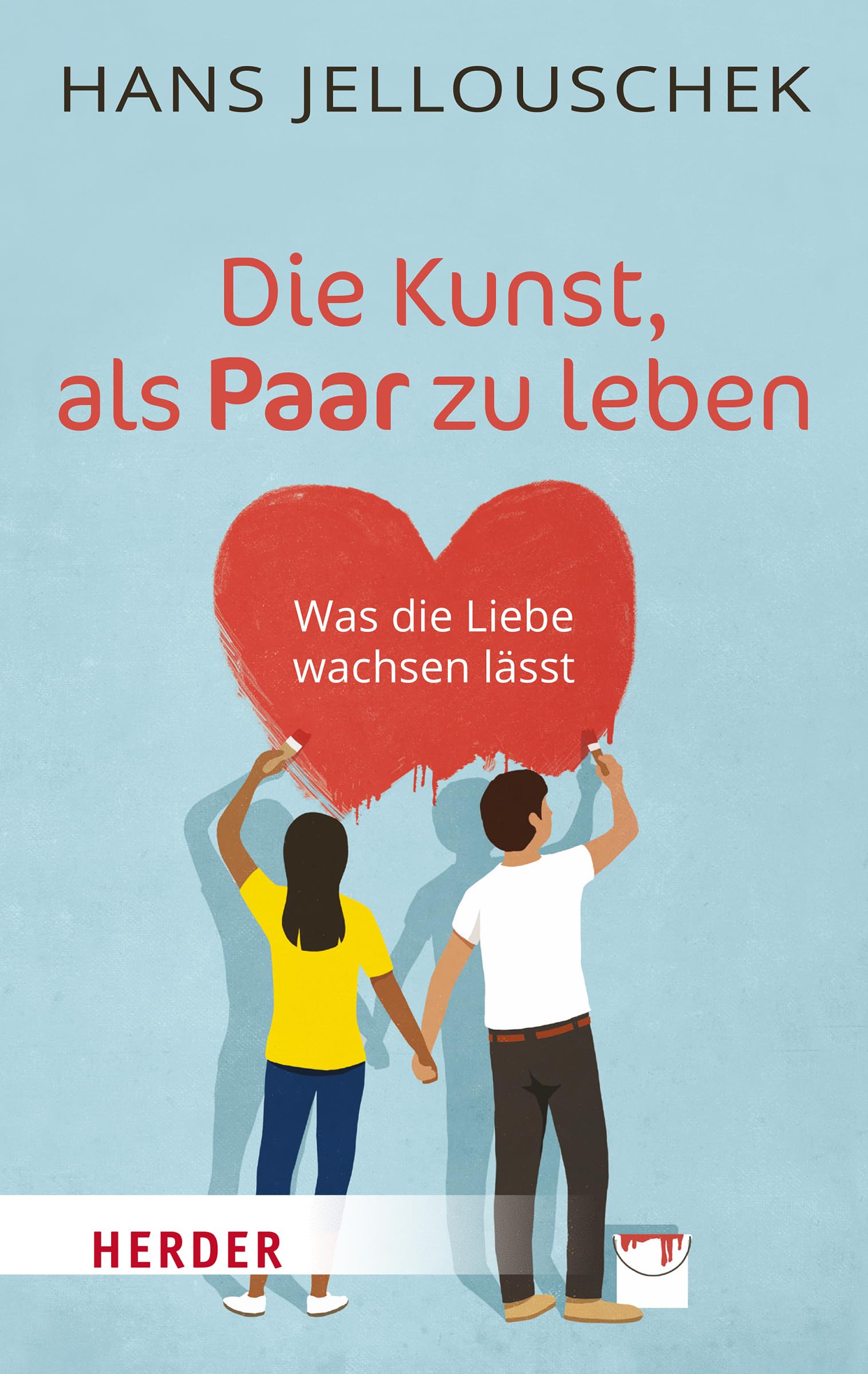 Die Kunst, als Paar zu leben (HERDER spektrum)