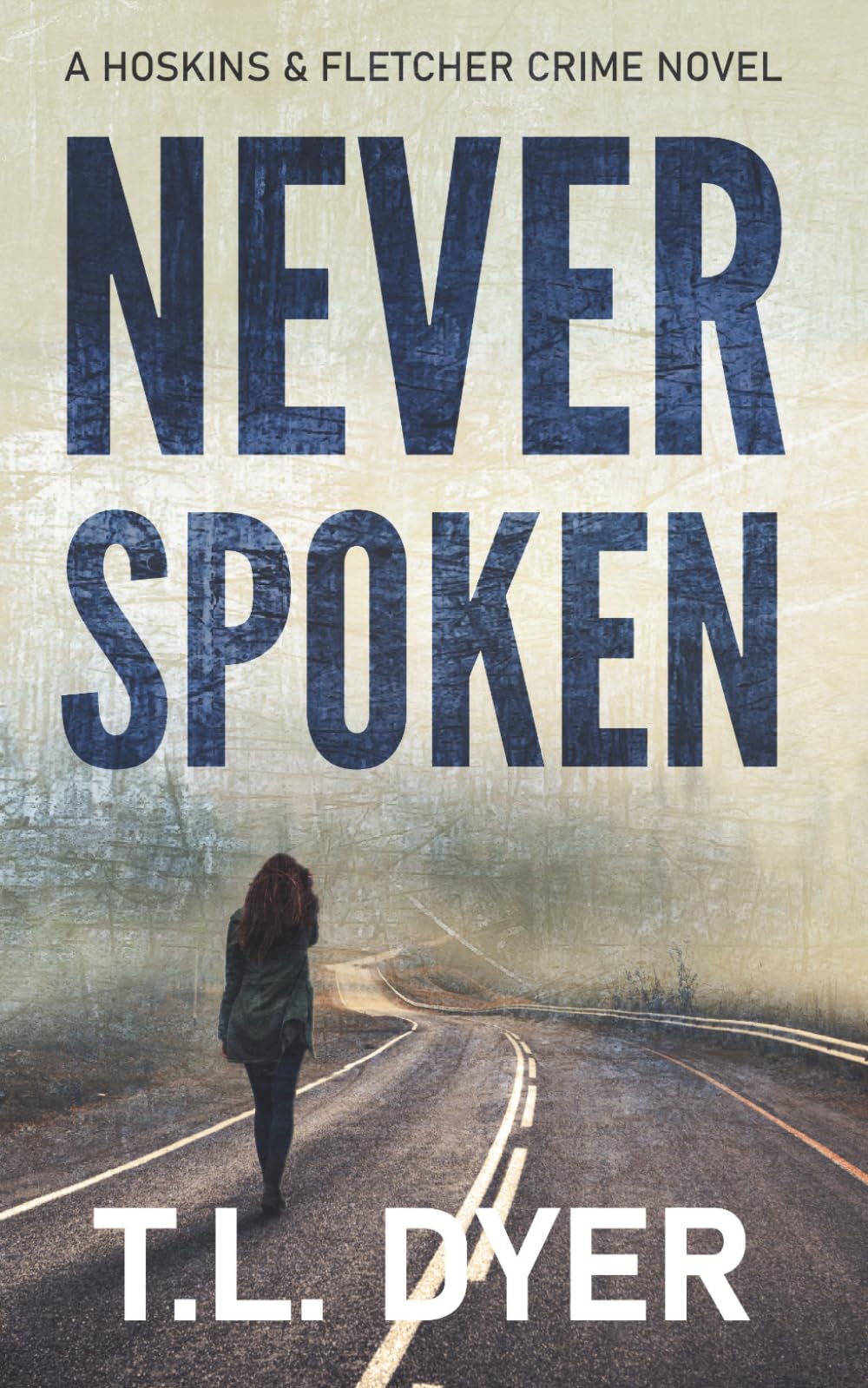 Never Spoken: A private investigator crime novel (Hoskins & Fletcher)